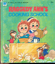 Raggedy Ann&#39;s Cooking School (1974) Whitman Tell A Tale Book - £7.92 GBP