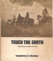 Touch The Earth By T C Mc Luhan (1971) Hc Native Indians - £19.60 GBP