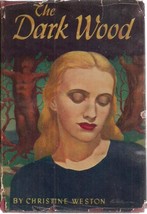 THE DARK WOOD by Christine Weston (1947) Scribner&#39;s HC - £7.90 GBP
