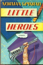 LITTLE HEROES by Norman Spinrad (1987) Bantam Spectra HC 1st - £7.78 GBP
