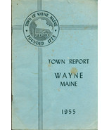 1955 ANNUAL REPORT of the Town of Wayne, Maine - $13.56 CAD