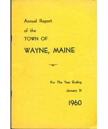 1960 ANNUAL REPORT of the Town of Wayne, Maine - $13.56 CAD