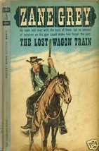 The Lost Wagon Train Zane Grey. (1964) Pocket Books Pb - £7.90 GBP
