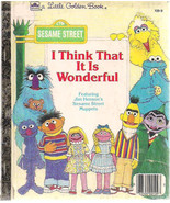 SESAME STREET I Think That It Is Wonderful (1984) Little Golden Book - £7.95 GBP