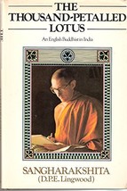The Thousand-Petalled Lotus: An English Buddhist in India [Hardcover] Sangharaks - £23.39 GBP
