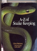 A-Z of Snake Keeping by Chris Mattison HC - £5.48 GBP