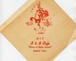 XIT B &amp; B Cafe Napkin Home of Better Steaks Dalhart Texas Rodeo Bucking ... - $37.62