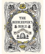 The Beekeeper's Bible : Bees, Honey, Recipes and Other Home Uses by Sharon... - £28.67 GBP