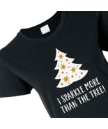 NEW Women&#39;s Christmas Graphic Tee I Sparkle More Than The Tree sz L 12/4... - £7.82 GBP