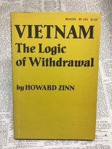 Vietnam: The Logic of Withdrawal by Howard Zinn, 1967 Military History TPB - £12.52 GBP