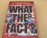 What the Fact? : Finding the Truth in All the Noise by Seema Yasmin (202... - $12.86