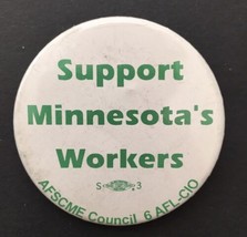 Support Minnesota&#39;s Workers AFSCME Council 6 AFL-CIO Button Pin Vintage ... - $14.00