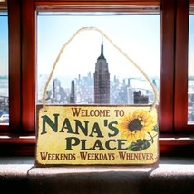 Welcome to Nana&#39;s Place Sign Sunflower Mother&#39;s Day Gift Grandma Grandmother - £10.62 GBP