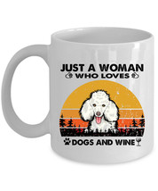 Poodle Dogs Lover Coffee Mug Ceramic Just A Woman Who Loves Dog &amp; Wine Mugs Gift - £13.41 GBP+