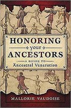 Honoring Your Ancestors By Mallorie Vaudoise - £23.95 GBP