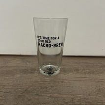 Miller Genuine Draft MGD Time for a Macro-Brew 16 oz Pint Beer Glass - $10.00