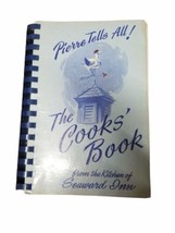 Vintage Cook Book Pierre Tells All The Cooks&#39; Book Seaward Inn by Anne C... - $222.75