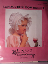 Pattern &quot;Londa&#39;s Heirloon Bonnet&quot; Infant to Two Years - £5.49 GBP