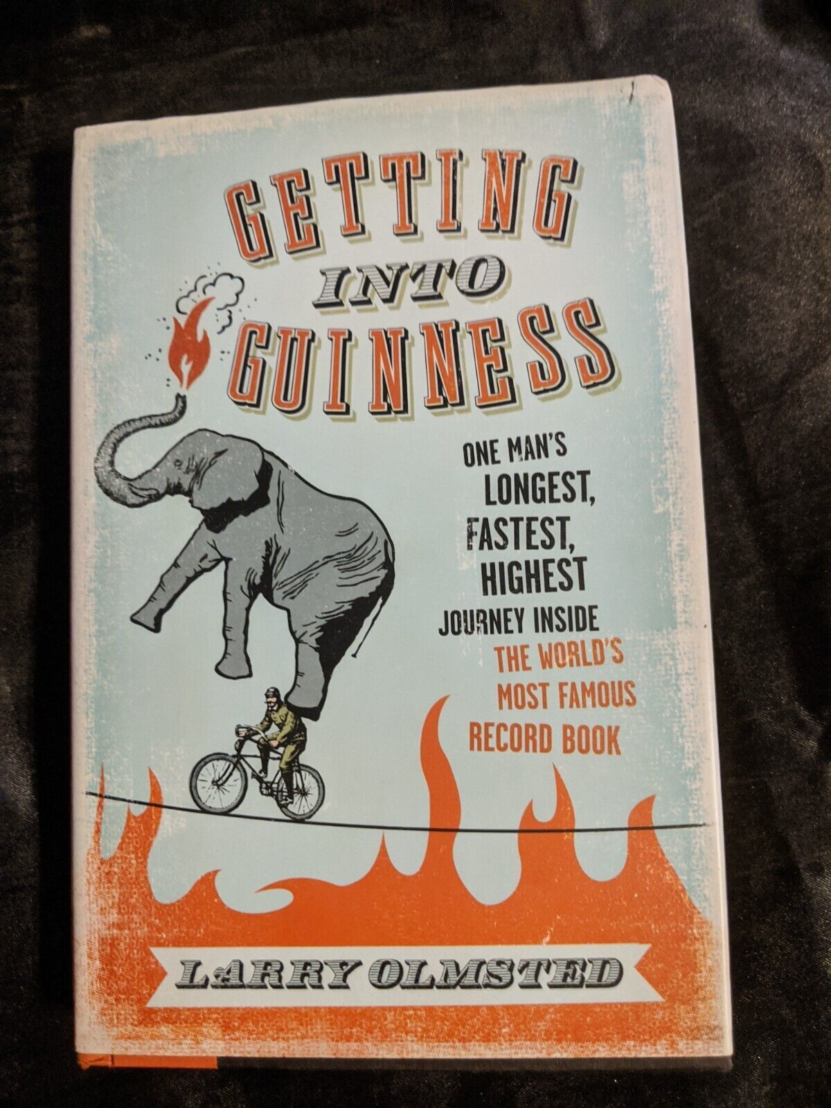Getting Into Guinness: One Man&#39;s Longest, Fastest,... by Olmsted, Larry ... - $5.93