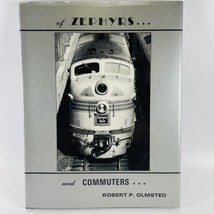 Of Zephyrs and Commuters Robert Olmsted HCDJ Burlington Railroad Trains ... - $37.19