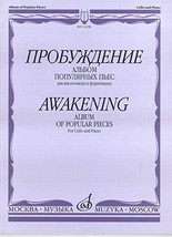 Awakening. Collection of popular pieces for cello and piano. Edit. by E. Orekhov - £13.90 GBP