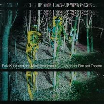 Ii: Music For Film &amp; Theatre [Vinyl] KUBIN,FELIX UND DAS MINERALORCHESTER - £20.81 GBP