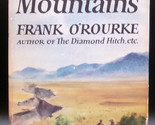 Frank O&#39;Rourke THE FAR MOUNTAINS First edition 1959 Historical Novel New... - £35.96 GBP