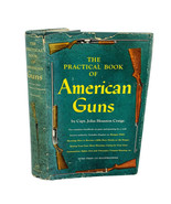The Practical Book Of American Guns By Capt John Houston Craige 1st Edition - £9.83 GBP