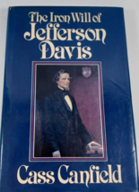 The Iron Will of Jefferson Davis by Cass Canfield hardcover/dust jacket 1981 - £4.78 GBP