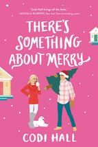 There&#39;s Something about Merry by Codi Hall 2022 Mistletoe Romance Paperback - £11.94 GBP