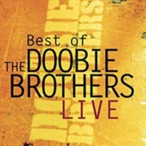 Best Of The Doobie Brothers Live Cd - £8.62 GBP