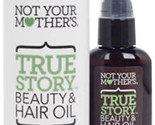 Not Your Mothers True Story Beauty &amp; Hair Oil New Discontinued - $39.48