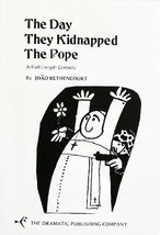 The Day They Kidnapped the Pope: A Full-Length Comedy [Paperback] Joao Bethenco - £34.21 GBP