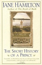 The Short History of a Prince...Author: Jane Hamilton (used paperback) - £9.62 GBP