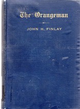 The Orangeman (1915) by John H. Finlay - $135.00