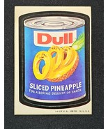 Topps Wacky Packages 2nd Series 1973 DULL SLICED PINEAPPLE -Tan Back - $379.05 MXN Topps Wacky Packages 2nd Series 1973 DULL SLICED PINEAPPLE -Tan Back - $379.05 MXN