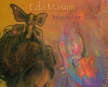 Imagination Club [Audio CD] Eda Maxym - $5.05