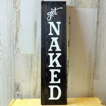 Rustic Wood Handmade Sign - Bathroom Decor - GET NAKED - Bedroom Laundry 14&quot; - £7.55 GBP