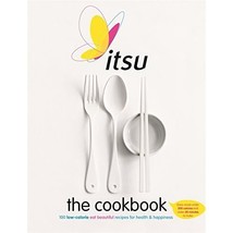 Itsu the Cookbook: 100 Low-Calorie Eat Beautiful Recipes for Health &amp; Happiness. - £34.79 GBP