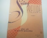 Swing Prelude Number II Piano Solo by T. Robin MacLachlan Sheet Music 1944 - $5.99