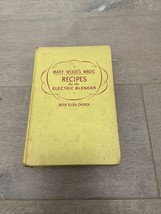 Mary Meade&#39;s Magic Recipes for the Electric Blender by Ruth E. Church Fi... - $8.00