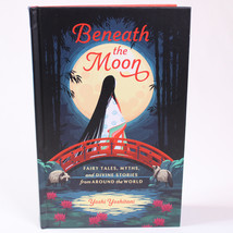 Beneath The Moon Fairy Tales, Myths, And Divine Stories From Around The World HC - £6.95 GBP