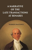 A Narrative of the Late Transactions at Benares - £19.92 GBP