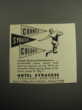 1957 Hotel Syracuse Ad - Cornell Syracuse Colgate Football week-end headquarters - $18.49