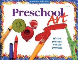 Preschool Art: It&#39;s the Process, Not the Product by MaryAnn F. Kohl - £6.42 GBP