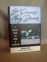 Signed, New :So Cranes May Dance: A Rescue from the Brink of Extinction - £15.71 GBP