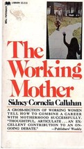 The Working Mother (paperback) by Sidney Cornelia Callahan - £4.75 GBP