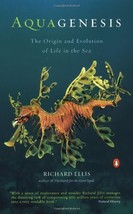 Aquagenesis: The Origin and Evolution of Life in the Sea Ellis, Richard - $5.89