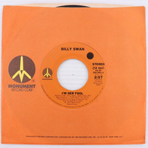 Billy Swan – I&#39;m Her Fool / I&#39;d Like To Work For You 1974 45 rpm Record ZS8 8641 - $8.88