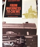 Inverness to Crewe: The British 4-6-0 Locomotive Martin Evans 1966 Hardc... - €12,88 EUR